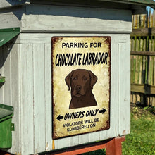 Load image into Gallery viewer, Personalized Chocolate Labrador Sign - Funny Parking Sign - Match Your Dog’s Coat Color-Sign Board-Car Accessories,Chocolate Labrador,Sign Board-6