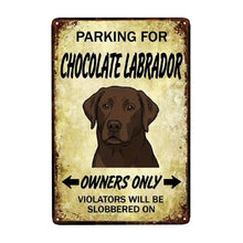 Load image into Gallery viewer, Personalized Chocolate Labrador Sign - Funny Parking Sign - Match Your Dog’s Coat Color-Sign Board-Car Accessories,Chocolate Labrador,Sign Board-Small-7