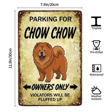 Load image into Gallery viewer, Personalized Chow Chow Sign - Funny Parking Sign - Match Your Dog’s Coat Color-Sign Board-Car Accessories,Chow Chow,Sign Board-3