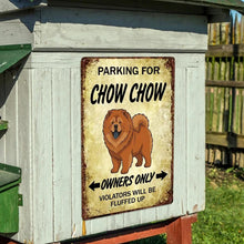 Load image into Gallery viewer, Personalized Chow Chow Sign - Funny Parking Sign - Match Your Dog’s Coat Color-Sign Board-Car Accessories,Chow Chow,Sign Board-9