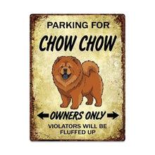Load image into Gallery viewer, Personalized Chow Chow Sign - Funny Parking Sign - Match Your Dog’s Coat Color-Sign Board-Car Accessories,Chow Chow,Sign Board-Large-One Size-6