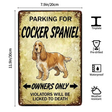 Load image into Gallery viewer, Personalized Cocker Spaniel Sign - Funny Parking Sign - Match Your Dog’s Coat Color-Sign Board-Car Accessories,Cocker Spaniel,Sign Board-4