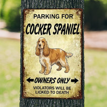Load image into Gallery viewer, Personalized Cocker Spaniel Sign - Funny Parking Sign - Match Your Dog’s Coat Color-Sign Board-Car Accessories,Cocker Spaniel,Sign Board-1