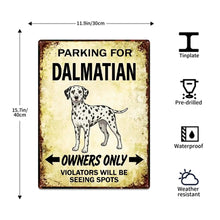 Load image into Gallery viewer, Personalized Dalmatian Sign - Funny Parking Sign - Match Your Dog’s Coat Color-Sign Board-Car Accessories,Dalmatian,Sign Board-5