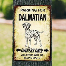 Load image into Gallery viewer, Personalized Dalmatian Sign - Funny Parking Sign - Match Your Dog’s Coat Color-Sign Board-Car Accessories,Dalmatian,Sign Board-1
