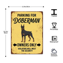 Load image into Gallery viewer, Personalized Doberman Sign - Funny Parking Sign - Match Your Dog’s Coat Color-Sign Board-Car Accessories,Doberman,Sign Board-5