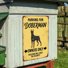 Load image into Gallery viewer, Personalized Doberman Sign - Funny Parking Sign - Match Your Dog’s Coat Color-Sign Board-Car Accessories,Doberman,Sign Board-4