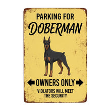 Load image into Gallery viewer, Personalized Doberman Sign - Funny Parking Sign - Match Your Dog’s Coat Color-Sign Board-Car Accessories,Doberman,Sign Board-Small-8"x12"-6