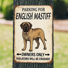 Load image into Gallery viewer, Personalized English Mastiff Sign - Funny Parking Sign - Match Your Dog’s Coat Color-Sign Board-Car Accessories,English Mastiff,Sign Board-1