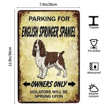 Load image into Gallery viewer, Personalized English Springer Spaniel Sign - Funny Parking Sign - Match Your Dog’s Coat Color-Sign Board-Car Accessories,English Springer Spaniel,Sign Board-4