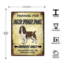 Load image into Gallery viewer, Personalized English Springer Spaniel Sign - Funny Parking Sign - Match Your Dog’s Coat Color-Sign Board-Car Accessories,English Springer Spaniel,Sign Board-5