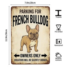 Load image into Gallery viewer, Personalized French Bulldog Sign - Funny Parking Sign - Match Your Dog’s Coat Color-Sign Board-Car Accessories,French Bulldog,Sign Board-4