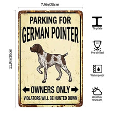 Load image into Gallery viewer, Personalized German Pointer Sign - Funny Parking Sign - Match Your Dog’s Coat Color-Sign Board-Car Accessories,German Pointer,Sign Board-3