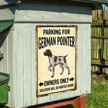 Load image into Gallery viewer, Personalized German Pointer Sign - Funny Parking Sign - Match Your Dog’s Coat Color-Sign Board-Car Accessories,German Pointer,Sign Board-9