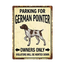 Load image into Gallery viewer, Personalized German Pointer Sign - Funny Parking Sign - Match Your Dog’s Coat Color-Sign Board-Car Accessories,German Pointer,Sign Board-Large-One Size-6