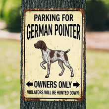 Load image into Gallery viewer, Personalized German Pointer Sign - Funny Parking Sign - Match Your Dog’s Coat Color-Sign Board-Car Accessories,German Pointer,Sign Board-4