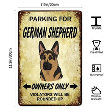 Load image into Gallery viewer, Personalized German Shepherd Sign - Funny Parking Sign - Match Your Dog’s Coat Color-Sign Board-Car Accessories,German Shepherd,Sign Board-5