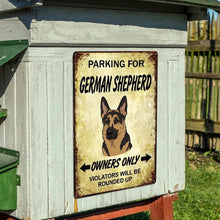 Load image into Gallery viewer, Personalized German Shepherd Sign - Funny Parking Sign - Match Your Dog’s Coat Color-Sign Board-Car Accessories,German Shepherd,Sign Board-6