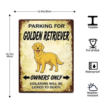Load image into Gallery viewer, Personalized Golden Retriever Sign - Funny Parking Sign - Match Your Dog’s Coat Color-Sign Board-Car Accessories,Golden Retriever,Sign Board-5