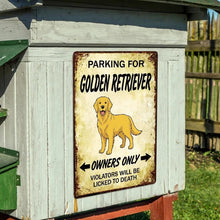 Load image into Gallery viewer, Personalized Golden Retriever Sign - Funny Parking Sign - Match Your Dog’s Coat Color-Sign Board-Car Accessories,Golden Retriever,Sign Board-6
