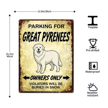Load image into Gallery viewer, Personalized Great Pyrenees Sign - Funny Parking Sign - Match Your Dog’s Coat Color-Sign Board-Car Accessories,Great Pyrenees,Sign Board-5