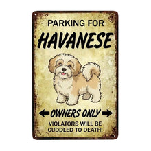 Load image into Gallery viewer, Personalized Havanese Sign - Funny Parking Sign - Match Your Dog’s Coat Color-Sign Board-Car Accessories,Havanese,Sign Board-Small-2