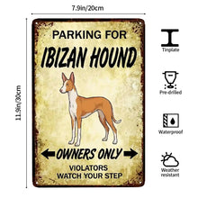 Load image into Gallery viewer, Personalized Ibizan Hound Sign - Funny Parking Sign - Match Your Dog’s Coat Color-Sign Board-Car Accessories,Ibizan Hound,Sign Board-4