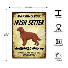 Load image into Gallery viewer, Personalized Irish Setter Sign - Funny Parking Sign - Match Your Dog’s Coat Color-Sign Board-Car Accessories,Irish Setter,Sign Board-5
