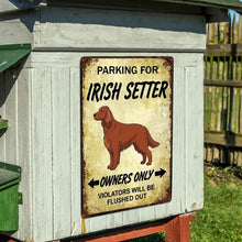 Load image into Gallery viewer, Personalized Irish Setter Sign - Funny Parking Sign - Match Your Dog’s Coat Color-Sign Board-Car Accessories,Irish Setter,Sign Board-6