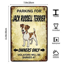 Load image into Gallery viewer, Personalized Jack Russell Terrier Sign - Funny Parking Sign - Match Your Dog’s Coat Color-Sign Board-Car Accessories,Jack Russell Terrier,Sign Board-4