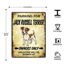 Load image into Gallery viewer, Personalized Jack Russell Terrier Sign - Funny Parking Sign - Match Your Dog’s Coat Color-Sign Board-Car Accessories,Jack Russell Terrier,Sign Board-5