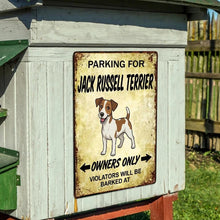 Load image into Gallery viewer, Personalized Jack Russell Terrier Sign - Funny Parking Sign - Match Your Dog’s Coat Color-Sign Board-Car Accessories,Jack Russell Terrier,Sign Board-6