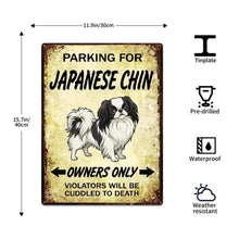 Load image into Gallery viewer, Personalized Japanese Chin Sign - Funny Parking Sign - Match Your Dog’s Coat Color-Sign Board-Car Accessories,Japanese Chin,Sign Board-5