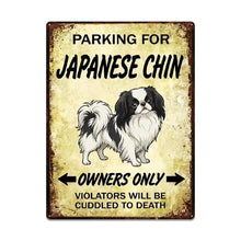 Load image into Gallery viewer, Personalized Japanese Chin Sign - Funny Parking Sign - Match Your Dog’s Coat Color-Sign Board-Car Accessories,Japanese Chin,Sign Board-Large-7