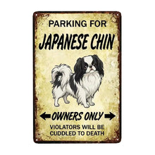 Load image into Gallery viewer, Personalized Japanese Chin Sign - Funny Parking Sign - Match Your Dog’s Coat Color-Sign Board-Car Accessories,Japanese Chin,Sign Board-Small-2