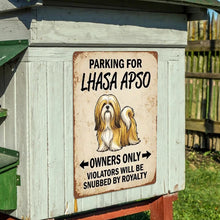 Load image into Gallery viewer, Personalized Lhasa Apso Sign - Funny Parking Sign - Match Your Dog’s Coat Color-Sign Board-Car Accessories,Lhasa Apso,Sign Board-6