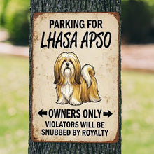 Load image into Gallery viewer, Personalized Lhasa Apso Sign - Funny Parking Sign - Match Your Dog’s Coat Color-Sign Board-Car Accessories,Lhasa Apso,Sign Board-1