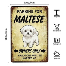 Load image into Gallery viewer, Personalized Maltese Sign - Funny Parking Sign - Match Your Dog’s Coat Color-Sign Board-Car Accessories,Maltese,Sign Board-4