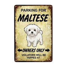 Load image into Gallery viewer, Personalized Maltese Sign - Funny Parking Sign - Match Your Dog’s Coat Color-Sign Board-Car Accessories,Maltese,Sign Board-Small-2