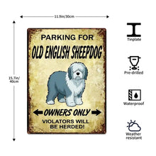 Load image into Gallery viewer, Personalized Old English Sheepdog Sign - Funny Parking Sign - Match Your Dog’s Coat Color-Sign Board-Car Accessories,Old English Sheepdog,Sign Board-5