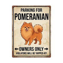 Load image into Gallery viewer, Personalized Pomeranian Sign - Funny Parking Sign - Match Your Dog’s Coat Color-Sign Board-Car Accessories,Pomeranian,Sign Board-Large-2