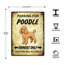 Load image into Gallery viewer, Personalized Poodle Sign - Funny Parking Sign - Match Your Dog’s Coat Color-Sign Board-Car Accessories,Poodle,Sign Board-5