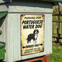 Load image into Gallery viewer, Personalized Portuguese Water Dog Sign - Funny Parking Sign - Match Your Dog’s Coat Color-Sign Board-Car Accessories,Portuguese Water Dog,Sign Board-4
