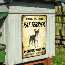 Load image into Gallery viewer, Personalized Rat Terrier Sign - Funny Parking Sign - Match Your Dog’s Coat Color-Sign Board-Car Accessories,Rat Terrier,Sign Board-4