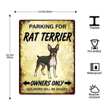 Load image into Gallery viewer, Personalized Rat Terrier Sign - Funny Parking Sign - Match Your Dog’s Coat Color-Sign Board-Car Accessories,Rat Terrier,Sign Board-5