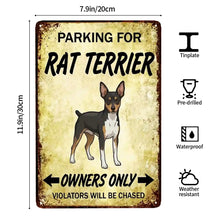 Load image into Gallery viewer, Personalized Rat Terrier Sign - Funny Parking Sign - Match Your Dog’s Coat Color-Sign Board-Car Accessories,Rat Terrier,Sign Board-8