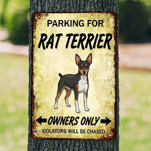 Load image into Gallery viewer, Personalized Rat Terrier Sign - Funny Parking Sign - Match Your Dog’s Coat Color-Sign Board-Car Accessories,Rat Terrier,Sign Board-9