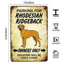 Load image into Gallery viewer, Personalized Rhodesian Ridgeback Sign - Funny Parking Sign - Match Your Dog’s Coat Color-Sign Board-Car Accessories,Rhodesian Ridgeback,Sign Board-3