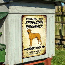 Load image into Gallery viewer, Personalized Rhodesian Ridgeback Sign - Funny Parking Sign - Match Your Dog’s Coat Color-Sign Board-Car Accessories,Rhodesian Ridgeback,Sign Board-9