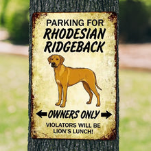 Load image into Gallery viewer, Personalized Rhodesian Ridgeback Sign - Funny Parking Sign - Match Your Dog’s Coat Color-Sign Board-Car Accessories,Rhodesian Ridgeback,Sign Board-4